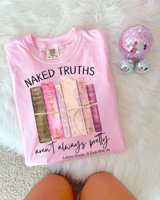 Naked Truths Aren’t Always Pretty Shirt | Pink Comfort Colors Book Lover Tee | Colleen Hoover Inspired Gift for Readers