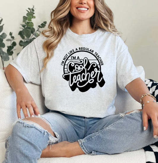 Cool Teacher T-Shirt – “I’m Not Like a Regular Teacher” Funny Graphic Tee
