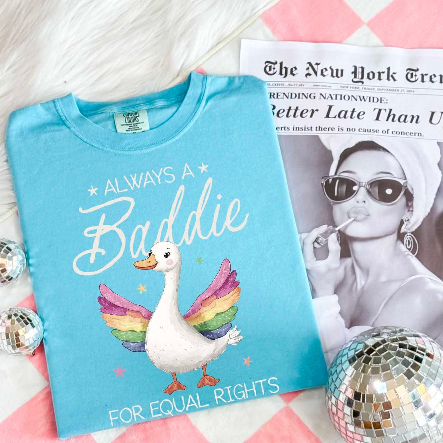 Always a Baddie for Equal Rights T-shirt