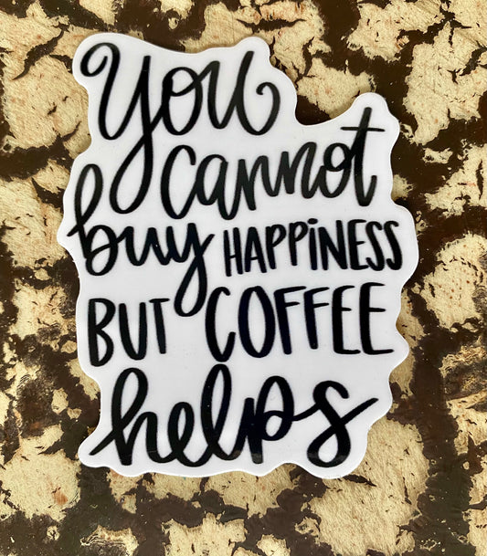 You Cannot Buy Happiness Sticker