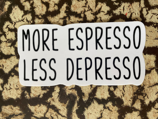 More Espresso Sticker
