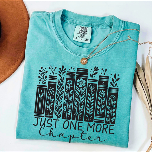 Just One More Chapter Book Lover Shirt | Comfort Colors Teal Reading Tee for Women | Cozy Literary Gift for Readers & Teachers