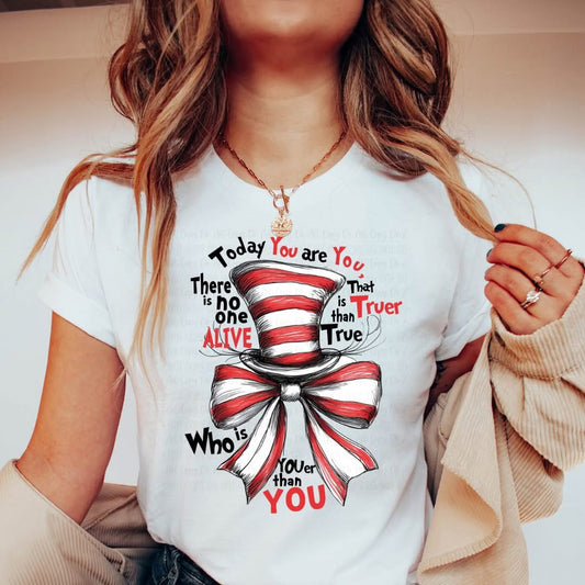 Today You Are You T-shirt