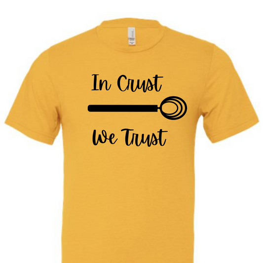Exclusive “In Crust, We Trust” T-shirt