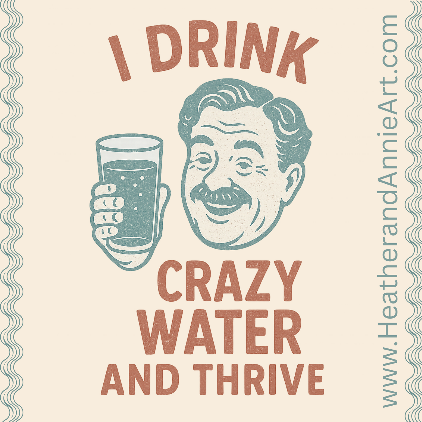 I Drink Crazy Water and Thrive Waterproof Sticker | Mineral Wells Texas