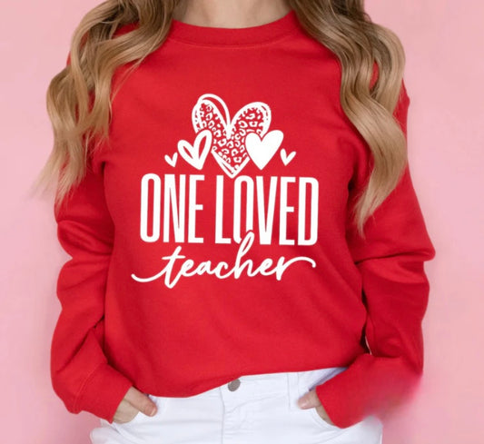 One Loved Teacher Valentine Sweatshirt – Teacher Appreciation Heart Crewneck