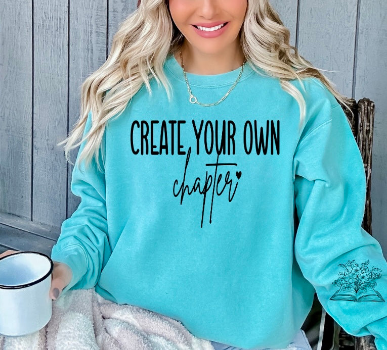 Create Your Own Chapter Sweatshirt | Teal Reading-Inspired Crewneck | Motivational Book Lover Gift