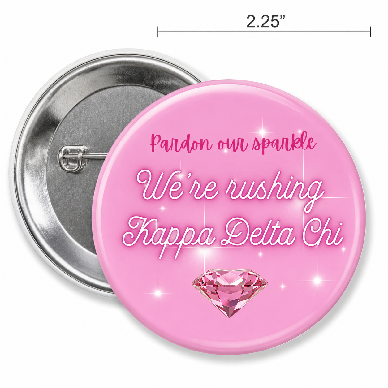Kappa Delta Chi “Pardon Our Sparkle, We’re Rushing” 2.25” Button