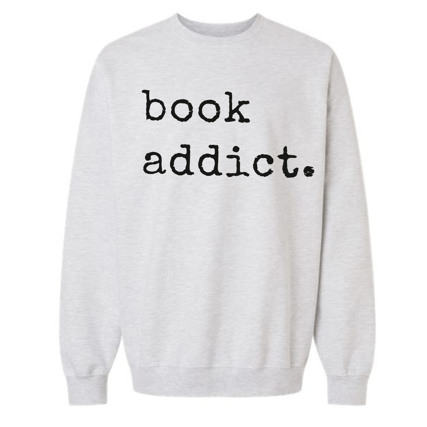 Book Addict Sweatshirt | Minimalist Reading Crewneck | Cozy Book Lover Gift for Readers & Teachers